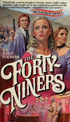 The Forty-Niners (Making of America)