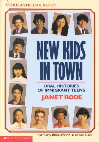 New Kids In Town: Oral Histories Of Immigrant Teens (Scholastic Biography)