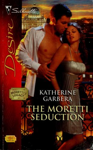 The Moretti Seduction (Silhouette Desire)