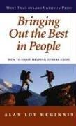 Bringing Out The Best In People: How To Enjoy Helping Others Excel: how to enjoy helping others excel