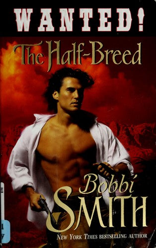 Wanted: The Half-Breed (Leisure Historical Romance): the half-breed