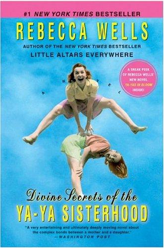 Divine Secrets Of The Ya-Ya Sisterhood: A Novel