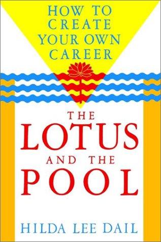 Lotus And The Pool: How To Create Your Own Career (Odyssey Guides)