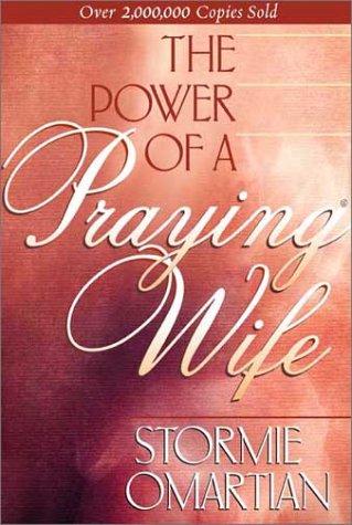 The Power Of A Praying« Wife