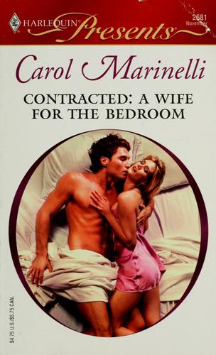 Contracted: A Wife For The Bedroom (Harlequin Presents)