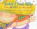 Today I Feel Silly: And Other Moods That Make My Day