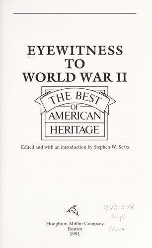 Eyewitness To World War II: The Best of American Heritage