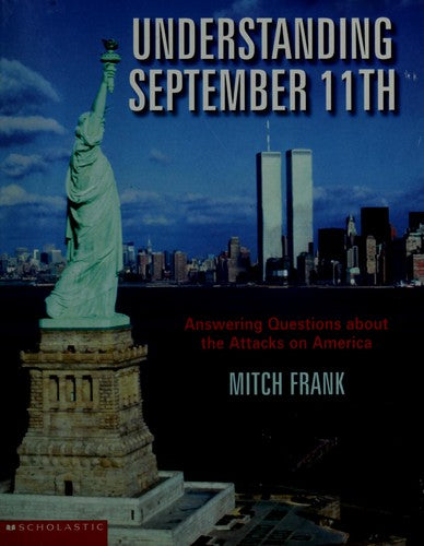 Understanding September 11th: Answering Questions About The Attacks On America