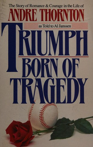 Triumph Born of Tragedy