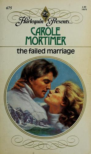 The Failed Marriage (Harlequin Presents # 675)