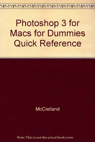 Photoshop 3 For Macs For Dummies: quick reference