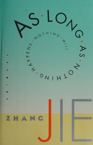 As Long As Nothing Happens, Nothing Will