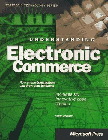 Understanding Electronic Commerce (Strategic Technology Series)