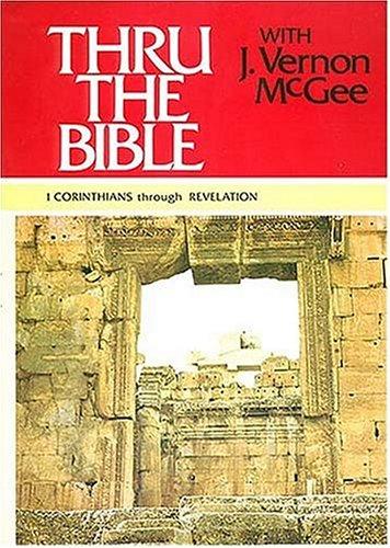 Thru The Bible, Vol. 5: 1 Corinthians-Revelation