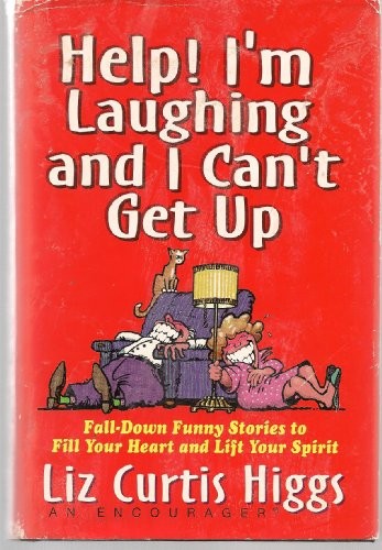 Help! I'm Laughing And I Can't Get Up