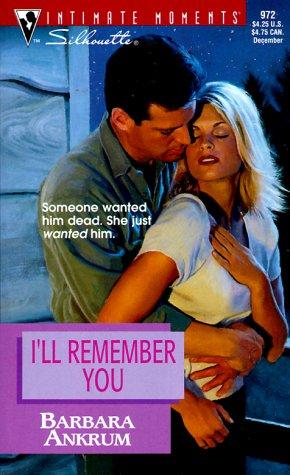 I'll Remember You (Try To Remember) (Silhouette Intimate Moments No. 972) (Silhouette Intimate Moments, 972)