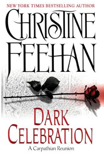 Dark Celebration: A Carpathian Reunion: a Carpathian reunion