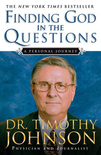 Finding God In The Questions: A Personal Journey: a personal journey