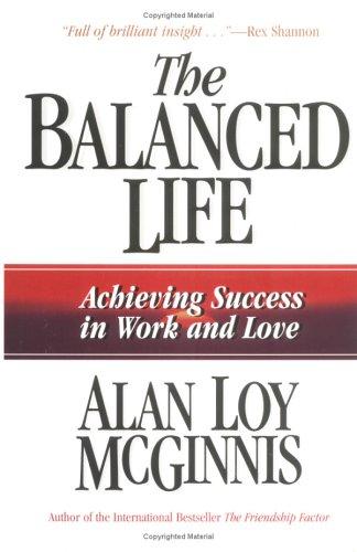 The Balanced Life: Achieving Success In Work & Love