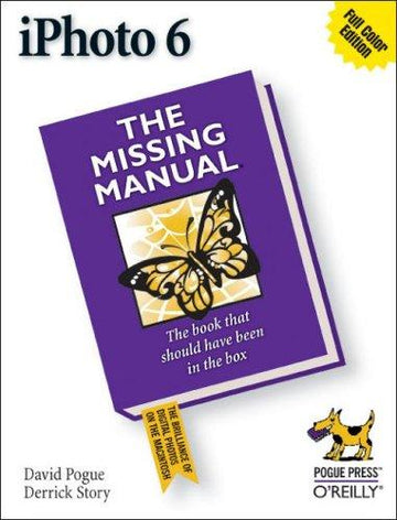 Iphoto 6: The Missing Manual: the missing manual