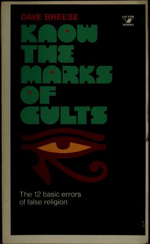 Know The Marks Of Cults: The 12 Basic Errors Of False Religion