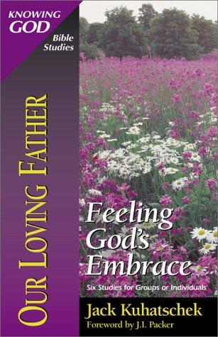 Our Loving Father: feeling God's embrace