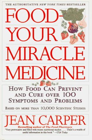 Food--Your Miracle Medicine