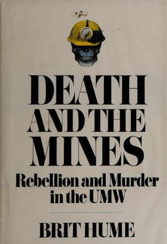 Death And The Mines: Rebellion and murder in the United Mine Workers