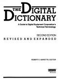 The Digital Dictionary: A Guide To Digital Equipment Corporation's Technical Terminology