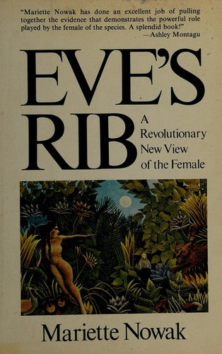 Eve's Rib: A Revolutionary New View of Female Sex Roles