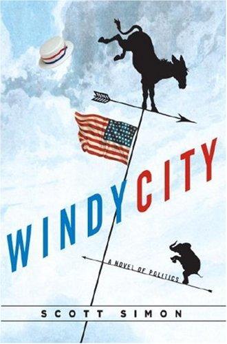 Windy City: A Novel Of Politics