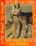 How Animals Care For Their Babies (Books For Young Explorers)