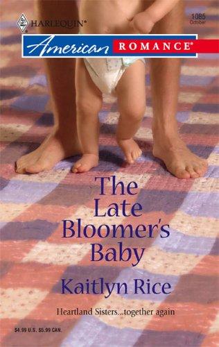 The Late Bloomer's Baby (Harlequin American Romance Series)