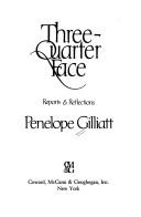 Three-Quarter Face: Reports & Reflections