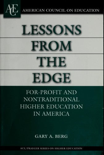 Lessons From The Edge: For-Profit And Nontraditional Higher Education In America
