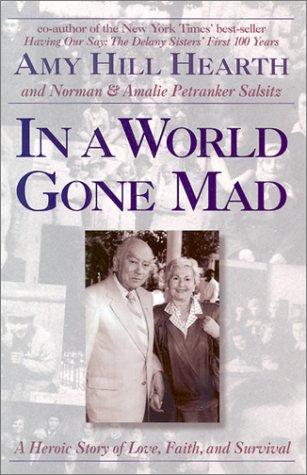 In A World Gone Mad: A Heroic Story Of Love, Faith, And Survival