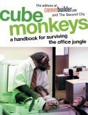 Cube Monkeys: A Handbook For Surviving The Office Jungle
