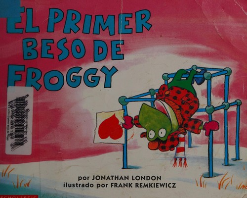 El Primer Beso de Froggy (Spanish Edition)