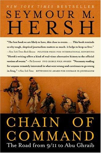 Chain Of Command: The Road From 9/11 To Abu Ghraib (P.S.): the road from 9/11 to Abu Ghraib