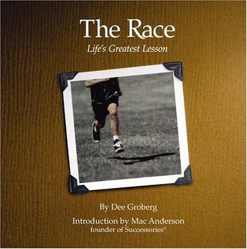 The Race: Life's Greatest Lesson