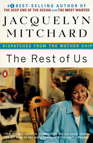 The Rest Of Us: Dispatches From The Mother Ship: Dispatches from the Mother Ship