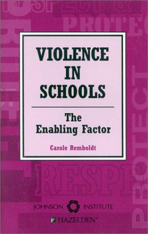 Violence In Schools: The Enabling Factor
