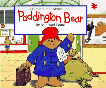 Paddington Bear: A Lift-the-Flap Rebus Book