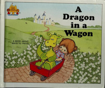 A Dragon In A Wagon (Magic Castle Readers Language Arts)