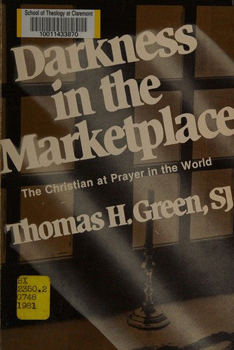 Darkness In The Marketplace: The Christian At Prayer In The World: the Christian at prayer in the world