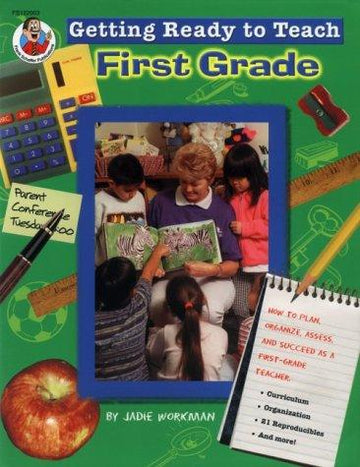 Getting Ready To Teach First Grade: (FS 122003)