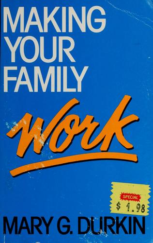 Making Your Family Work