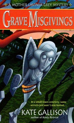 Grave Misgivings (Mother Lavinia Grey Mysteries)
