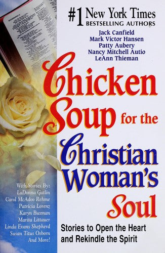 Chicken Soup For The Christian Woman's Soul: Stories to Open the Heart and Rekindle the Spirit