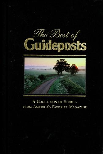 The Best Of Guideposts: A Collection Of Stories From America's Favorite Magazine